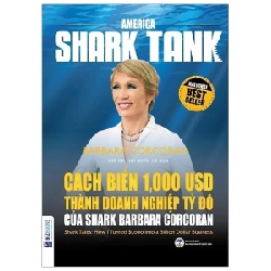 America Shark Tank - Cách Biến 1000 USD Thành Doanh Nghiệp Tỷ Đô Của Shark Barbara Corcoran - Barbara Corcoran ASB.PO Oreka-Blogmeo120125