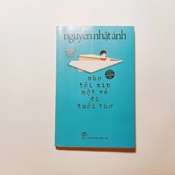 Cho Tôi Xin Một Vé Đi Tuổi Thơ - Nguyễn Nhật Ánh 
