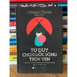 Tư duy cho cuộc sống trọn vẹn – Shiratori Haruhiko