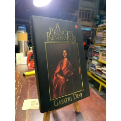 The Princess Remembers: the Memoirs of the Maharani of Jaipur - Gayatri Devi 352975