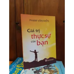 Giá trị thực sự của bạn - Phạm Văn Điển