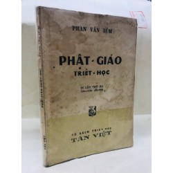 PHẬT GIÁO TRIẾT HỌC - PHAN VĂN HÙM 128986