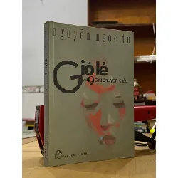 Gió lẻ và 9 câu chuyện khác - Nguyễn Ngọc Tư 131162