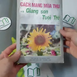 [MIỄN PHÍ BỌC SÁCH] [XƯA] [HIẾM] Cách Mạng Mùa Thu Và Giang Sơn Tuổi Trẻ (1992) 928583