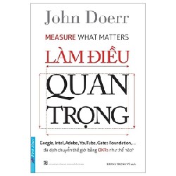 Làm Điều Quan Trọng - John Doerr