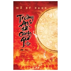 Trường An 12 Canh Giờ - Tập 1 - Mã Bá Dung 281140