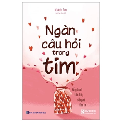 Ngàn Câu Hỏi Trong Tim - Sống Thanh Tâm Tĩnh, Sống Vui Tâm An - Khánh Sơn 287489