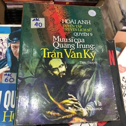 Mưu sĩ của Quang Trung: Trần Văn Kỷ (Hoài Anh)