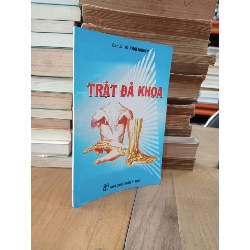 Trật đả khoa - Bác sĩ Võ Khai Nghiệp