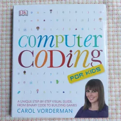COMPUTER CODING FOR KIDS – CAROL VORDERMAN - Sách DK, mới 99%