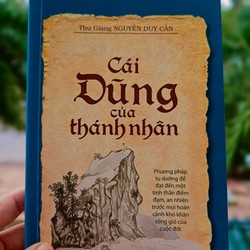 Cái dũng của thánh nhân - Thu Giang Nguyễn Duy Cần (NXB Trẻ - Tái bản lần 3, Bìa Xanh)