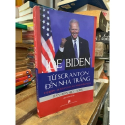 Joe Biden: Từ Scranton đến Nhà Trắng - Jean-Bernard Cadier