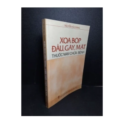 Xoa bóp đầu, gáy, mặt thuốc nam chữa bệnh mưới 80% ố 2004 Nguyễn Hữu Đảng HCM2103 SỨC KHỎE - THỂ THAO