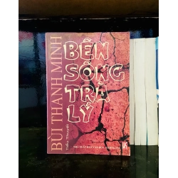 (Sách cũ SCGR) Bên sông Trà Lý - Bùi Thanh Minh - Văn học VAVOA1T2-34 Blogmeo090426