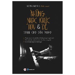 Những Nhạc Khúc Hay & Dễ Soạn Cho Piano - Song Minh