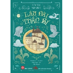 Lâu Đài Thần Bí - Edith Nesbit, H. R. Millar