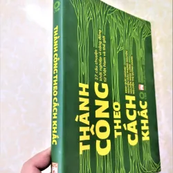Sách: Thành công theo cách khác - 27 Câu chuyện khởi nghiệp vì cộng đồng từ Việt Nam và TG 733297