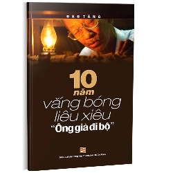 10 Năm vắng bóng liêu xiêu "Ông già đi bộ" mới 100% Đào Tăng 2018 HCM.PO