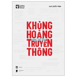 Khủng Hoảng Không Bắt Đầu Từ Truyền Thông - Lê Quốc Vinh