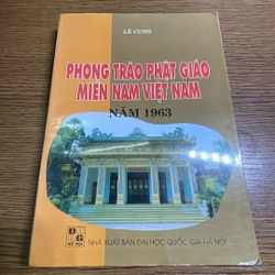 Phong trào Phật giáo miền nam Việt Nam năm 1963 XB 1999 Lê Cung