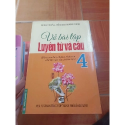 Vở bài tập luyện từ và câu 4 - Hà Phương 2010 (Giáo khoa) VAVO1304-AK3ST4