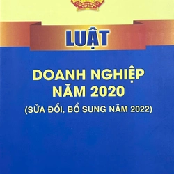 Luật Doanh Nghiệp Năm 2020 (Sửa Đổi, Bổ Sung Năm 2022)