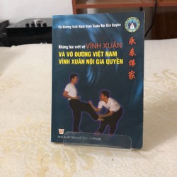 NHỮNG BÀI VIẾT VỀ VĨNH XUÂN VÀ VÕ ĐƯỜNG VIỆT NAM  VĨNH XUÂN NỘI GIA QUYỀN  194608