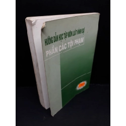 Hướng dẫn học tập môn luật hình sự - phần các tội phạm mới 70% ố bẩn có viết vào sách 2010 HCM2809 Th.S. Cao Văn Hào GIÁO TRÌNH, CHUYÊN MÔN 284614