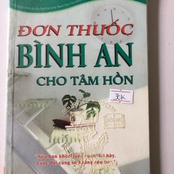 ĐƠN THUỐC BÌNH AN CHO TÂM HỒN - 166 trang, nxb: : 2006