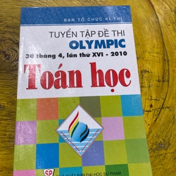 TUYỂN TẬP ĐỀ THI OLYMPIC 30/4 LẦN THỨ XVI-2010 TOÁN HỌC