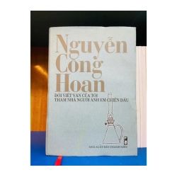 Nguyễn Công Hoan - Đời viết văn của tôi thăm nhà người anh em chiến đấu - VĂN HỌC - VAVO2011-92