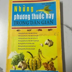 Những phương thuốc hay trong dân gian – Trần Tấn Phước (Biên soạn)
