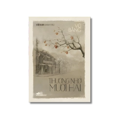 Thương nhớ mười hai (Danh tác) - Vũ Bằng