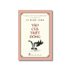 Tủ sách Triết học Phương Đông - vào cửa Triết Đông - Lý Minh Tuấn Vanvosach