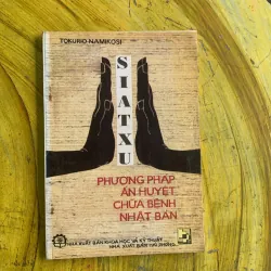 COMBO THUẬT TRƯỜNG XUÂN & SIATXU PHƯƠNG PHÁP ẤN HUYỆT CHỮA BỆNH NHẬT BẢN 1030057