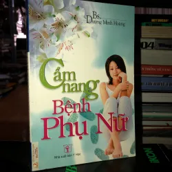 Cẩm nang bệnh phụ nữ - Bs. Dương Minh Hoàng