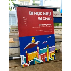 Đi học như đi chơi - Thương Tâm Bích