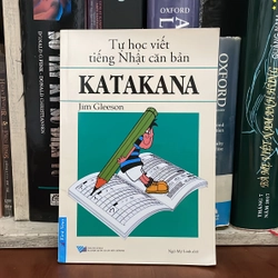 [Sách Chưa Sử Dụng] - Tự Học Viết Tiếng Nhật Căn Bản _ KATAKANA - Jim Gleeson - 2022
