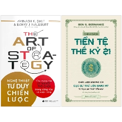 Combo Sách Nghệ Thuật Tư Duy Chiến Lược + Chính Sách Tiền Tệ Thế Kỷ 21 (Bộ 2 Cuốn) - Avinash K Dixit, Barry J Nalebuff, Ben S. Bernanke