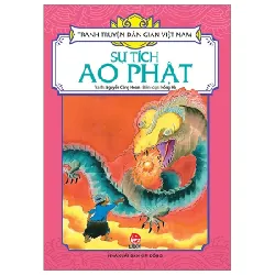 Tranh Truyện Dân Gian Việt Nam - Sự Tích Ao Phật - Nguyễn Công Hoan, Hồng Hà 284832