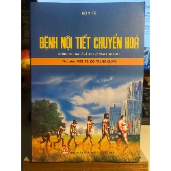 Bệnh Nội Tiết Chuyển Hoá (dùng cho Bác Sĩ và Học Viên sau Đại Học)- Bộ Y Tế-chủ biên PGS TS Đỗ Trung Quân STB996