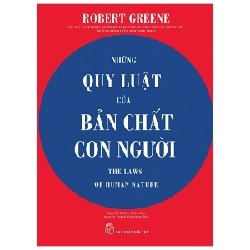 Những Quy Luật Của Bản Chất Con Người - Robert Greene