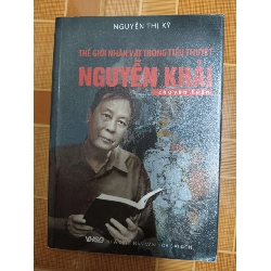 Thế giới nhân vật trong tiểu thuyết Nguyễn Khải - 2009 - 223 trang LỊCH SỬ - CHÍNH TRỊ - TRIẾT HỌC ANTQ1301