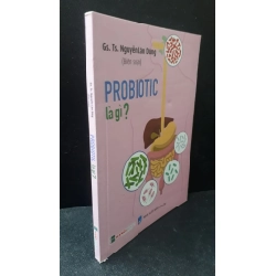 [59K/kg] Probiotic là gì Nguyễn Lân Dũng 2019 mới 90% HCM2606