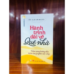 (Sách cũ SCGR) Hành trình dài về Quê nhà - Os Guinness - Tôn giáo VAVOXA-17 Blogmeo090426