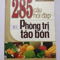 285 CÂU HỎI ĐÁP PHÒNG TRỊ TÁO BÓN - 335 TRANG, NXB: 2007 298875