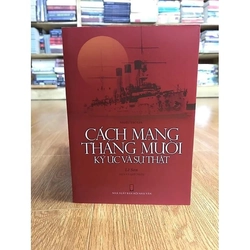 Cách Mạng Tháng Mười Nga - Ký Ức Và Sự Thật (SÁCH HIẾM)