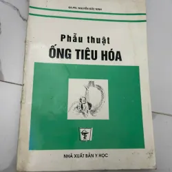 Phẫu Thuật Ống Tiêu Hóa - GS.PTS. Nguyễn Đức Ninh