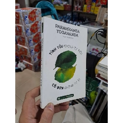 Tình Yêu Không Tự Đến Cô Đơn Không Tự Đi - Paramhansa Yogananda - 2019 mới 80% có viết chì ít - VĂN HỌC - HCM3012 Blogmeo040226