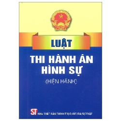 Luật Thi Hành Án Hình Sự (Hiện Hành) - Quốc Hội